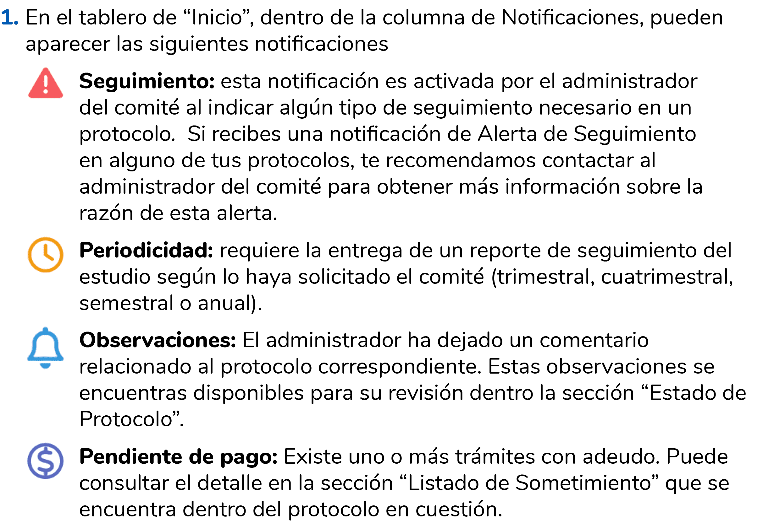 1. En el tablero de “Inicio”, dentro de la columna de Notificaciones, pueden aparecer las siguientes notificaciones 