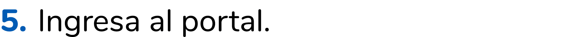 5. Ingresa al portal.