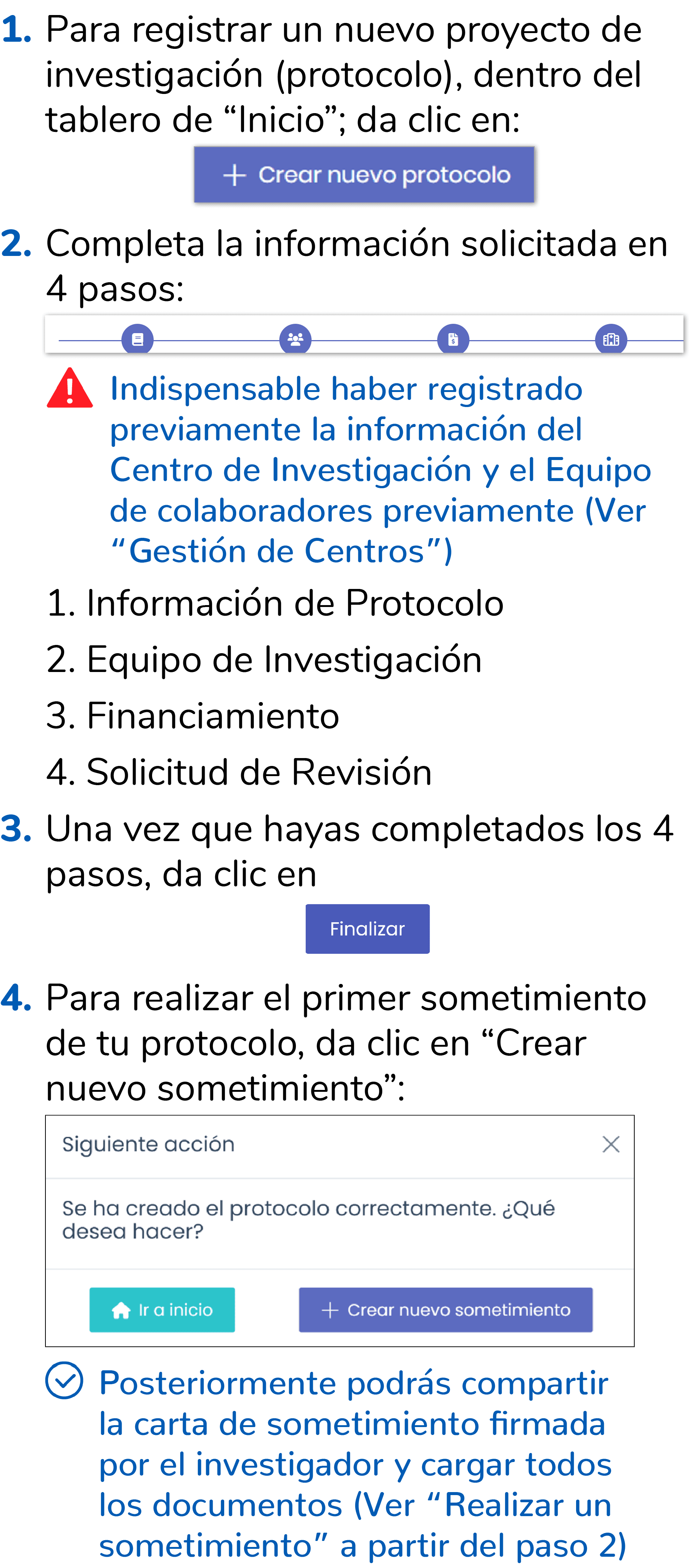 1. Para registrar un nuevo proyecto de investigaci n (protocolo), dentro del tablero de “Inicio”; da clic en: 2. Comp...