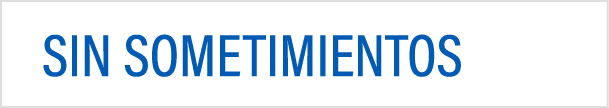 SIN SOMETIMIENTOS
