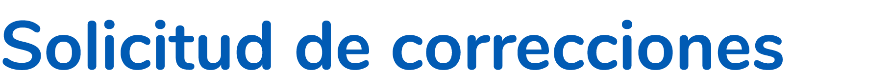 Solicitud de correcciones