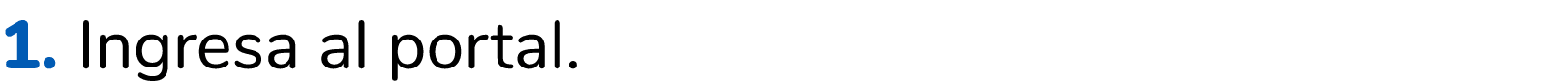 1. Ingresa al portal.
